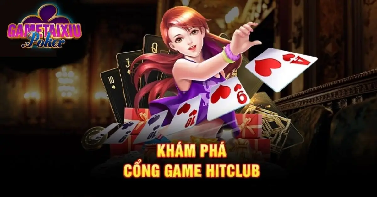 Cập Nhật Link Vào Hitclub An Toàn, Không Bị Chặn