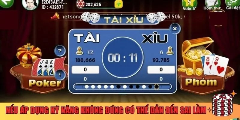 Nếu áp dụng kỹ năng không đúng có thể dẫn đến sai lầm